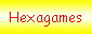 Hexagames