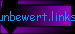 unbewert.links