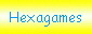 Hexagames