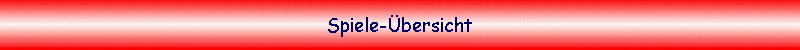 Spiele-Übersicht